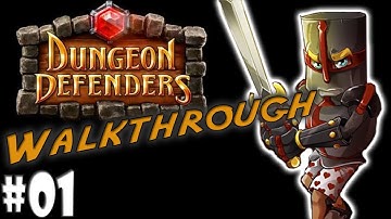 Dungeon Defenders Walkthrough - Part 1 - The Deeper Well