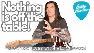 Can You Play The Blues With All 12 Notes? Let's Use The Entire Chromatic Scale!