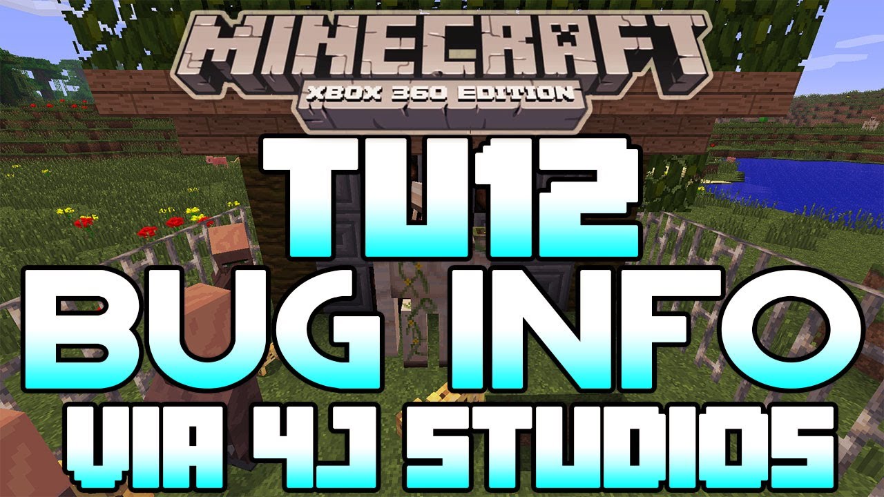 Minecraft Xbox Title Update 12 Bug Fixing Info | TazArmy Awakens 4J Studios