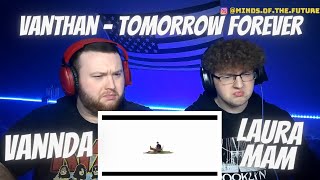 VANTHAN - TOMORROW FOREVER FEAT. VANNDA & LAURA MAM (OFFICIAL MUSIC VIDEO) | Reaction!!