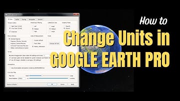 How to change units in Google Earth Pro