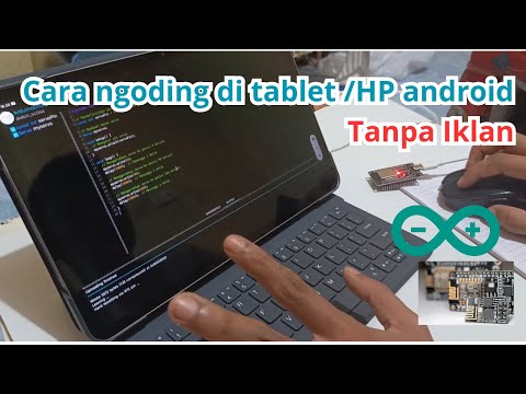 How to code on an Android tablet and upload coding on ESP32 and Arduino without ads