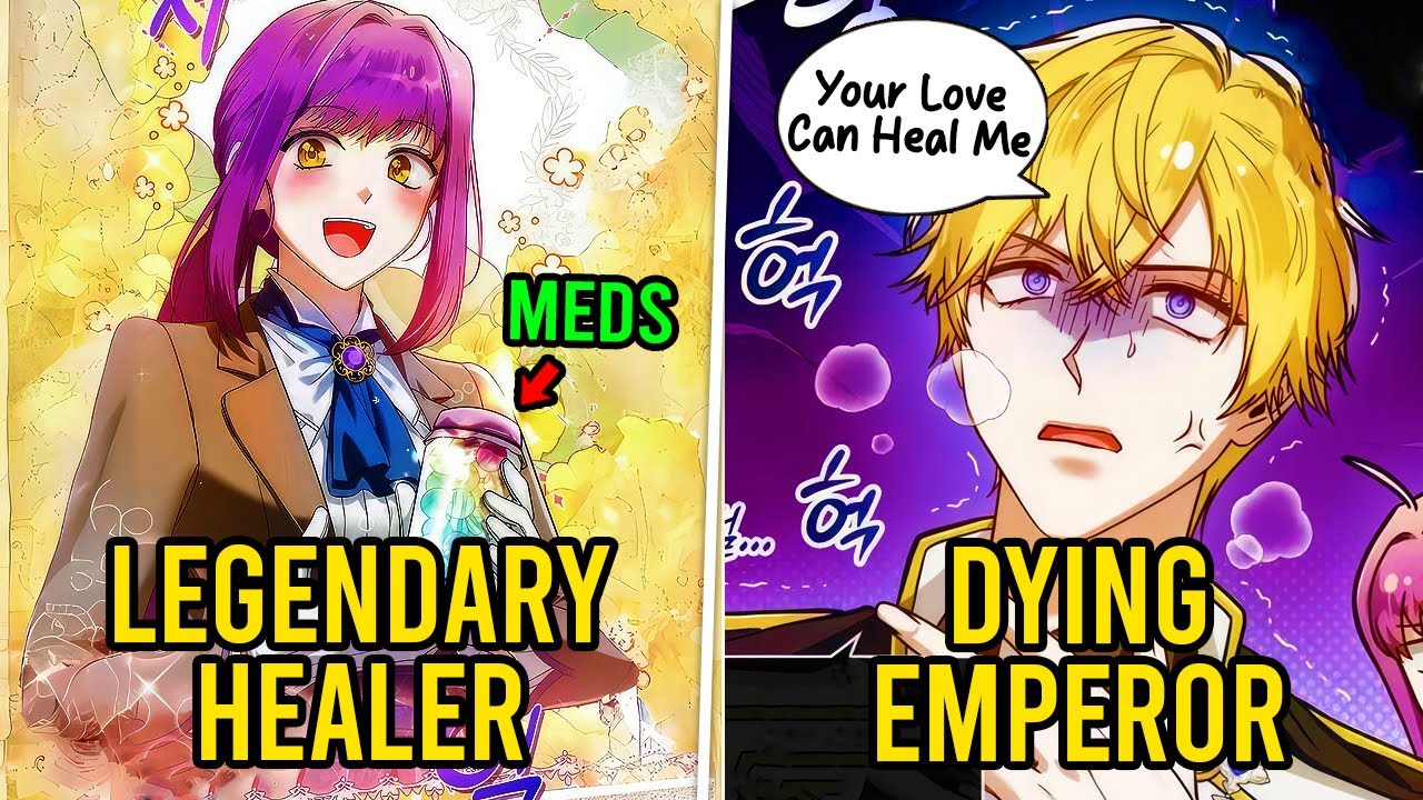 She's A Legendary Healer Hired To Save The Dying Emperor Who Falls in Love With Her