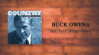 Watch Buck Owens Bile em Cabbage Down video