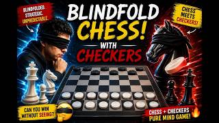 Title : Blindfold Chess vs Checkers 🤯 | Can I Win Without Seeing the Board