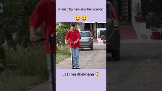 piyush ki new electric scooter 🛴 ll Sourav Joshi vlogs ll #shorts #youtubeshorts