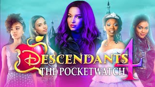 Descendants 4! Official Cast Announced! The Pocketwatch