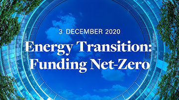 Energy Transition: Funding Net-Zero
