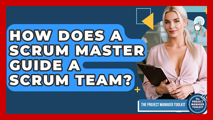 How Does A Scrum Master Guide A Scrum Team? - The Project Manager Toolkit