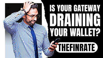 Gateway Fees: A Financial Burden or Necessary Evil? | TheFinrate