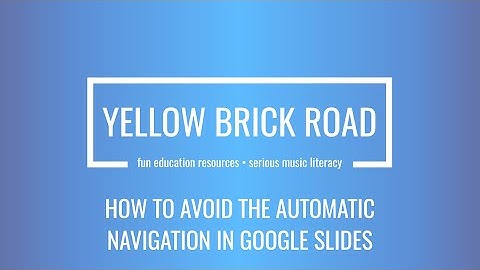 How to Avoid Automatic Navigation in Google Slides