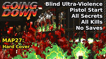 Going Down - MAP27: Hard Cover (Blind Ultra-Violence 100%)