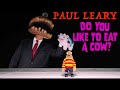 Paul Leary -  Do You Like To Eat a Cow (Official Shimmy-Disc Video)