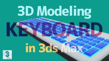 [3ds Max] Keyboard modeling Time-lapse 2018