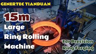 15m Large Ring Rolling Machine for Precision Ring Forging