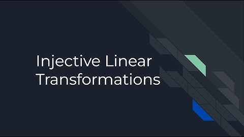 Injective Linear Transformations