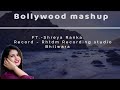 Bollywood mashup 2021  tere liye hum he jiye  shreya ranka  rhtdm records