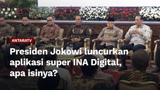 Presiden Jokowi luncurkan aplikasi super INA Digital, apa isinya?