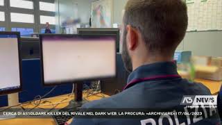 Cerca Di Oldare Killer Del Rivale Nel Dark Web, La Procura Archiviare 17042023