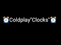 Coldplay Clocks Extended 1 hora / Music Adore