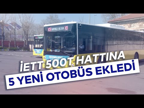 İETT 500T HATINA 5 YENİ OTOBÜS EKLEDİ