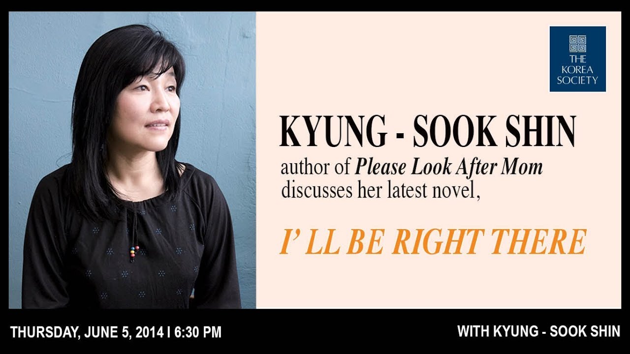 Kyung Sook Shin I Ll Be Right There Youtube