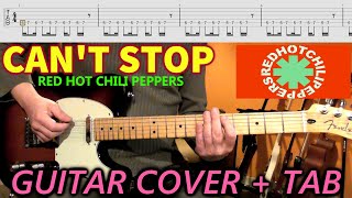 CAN'T STOP Guitar TAB Cover | RED HOT CHILI PEPPERS | Lesson Tutorial INTRO RIFF CHORDS SOLO