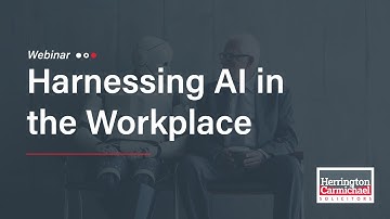 Harnessing AI in the Workplace - Webinar