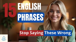 Celebrity 15 Advanced English Phrases You’re Probably Using Wrong Profile