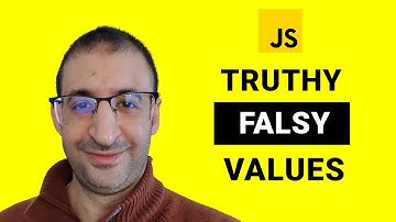 14- Truthy and Falsy values in JavaScript | JavaScript Tutorial | JavaScript for Beginners