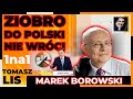 ZIOBRO do Polski NIE WRÓCI | Tomasz Lis 1na1 Marek Borowski