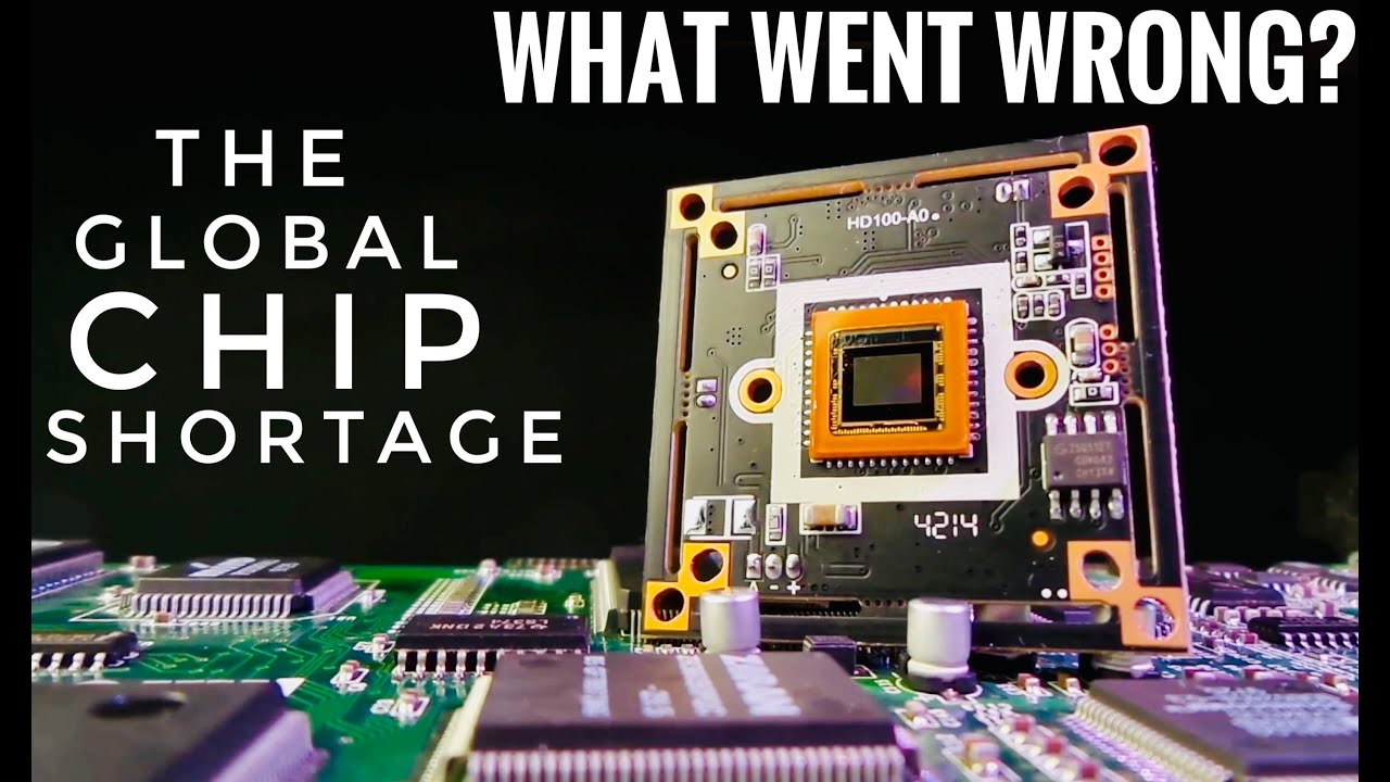 The Global Chip Shortage - WHAT REALLY HAPPENED??