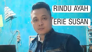Download Lagu RINDU AYAH - Erie Suzan @eriesuzanchannel MP3 Download Lagu RINDU AYAH - Erie Suzan @eriesuzanchannel MP3