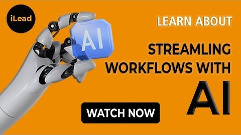 iLead | Streamlining Workflows with AI