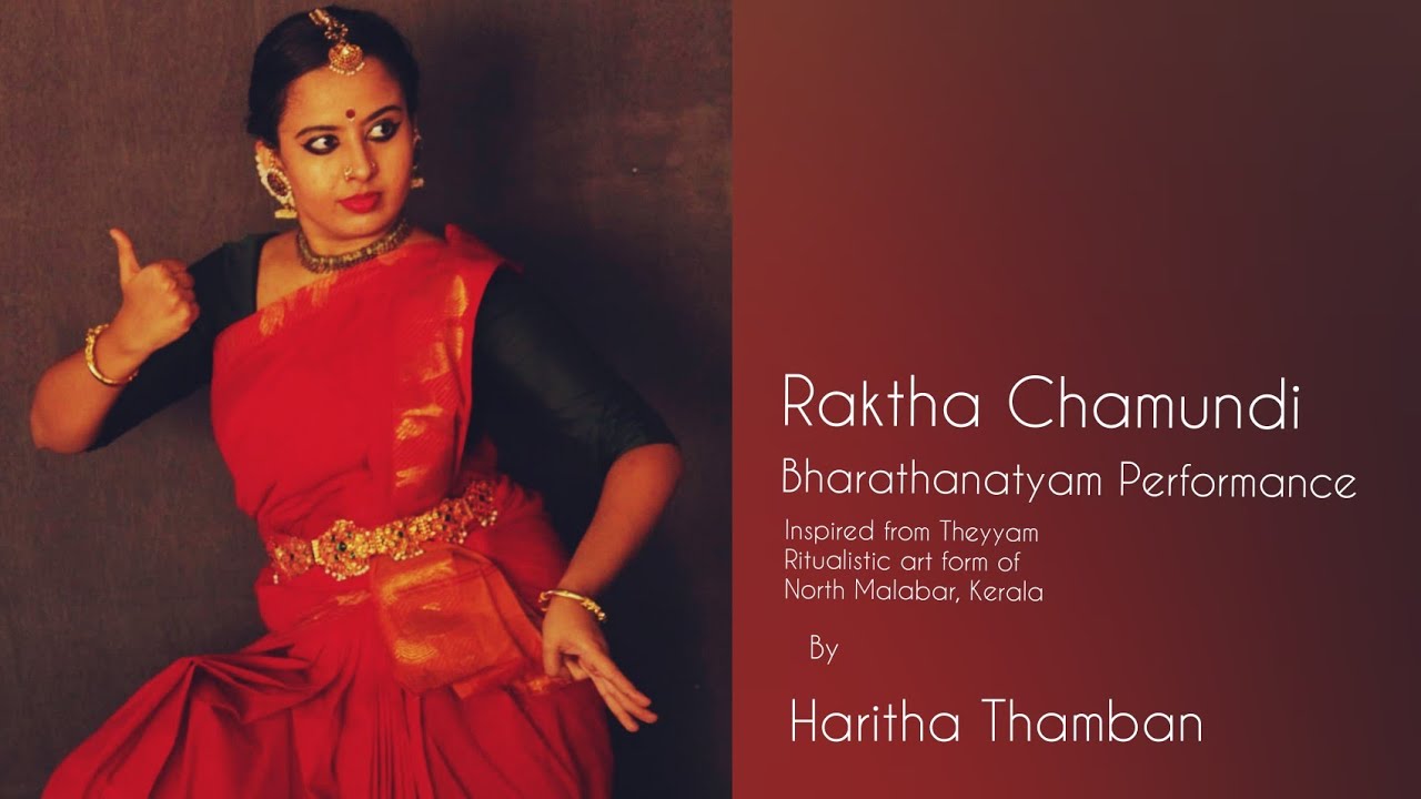 Raktha Chamundi - Bharathanatyam performance inspired from Theyyam by Haritha Thamban