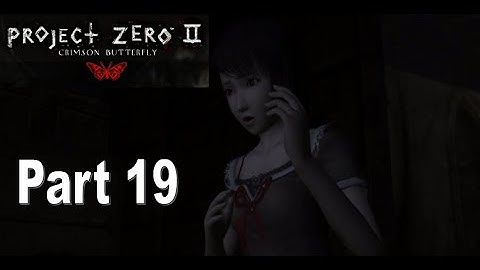Project Zero 2/ Fatal Frame 2: Crimson Butterfly Part 19 Gameplay Walkthrough No Commentary | PCSX2