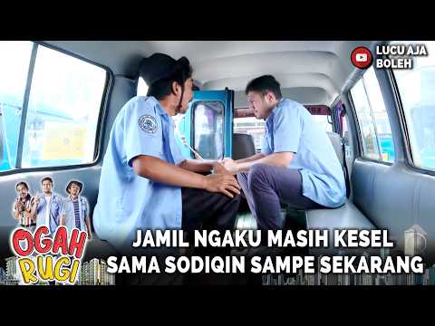 NAKAL BANGET! JAMIL NGAKU MASIH KESEL SAMA SODIQIN SAMPE SEKARANG | 12 OGAH RUGI PART 6