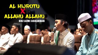 SHOLAWAT VIRAL AL HIJROTU X ALLAHU ALLAHU VOC. GUZ AZMI ASKANDAR