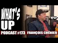 Whats up podcast 173 francois chnier