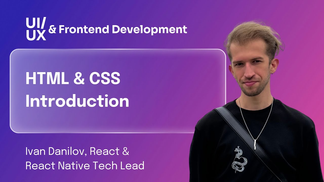 Lecture 6. HTML And CSS Introduction | UI/UX & Front-end - YouTube