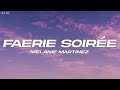 Melanie martinez  faerie soire lyrics