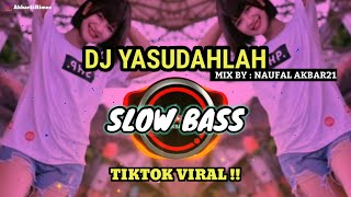 DJ YASUDAHLAH (Apapun yang terjadi ku kan selalu ada untukmu) - Remix TikTok Terbaru 2021 -Slow Bass