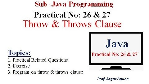 Practical-26 & 27 | JPR | Throw & Throws Clause |Java 22412