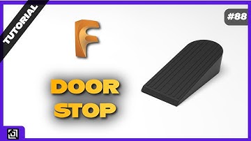 Design a Door Stop in Fusion 360 | Fusion 360 Tutorial 2021 | It’s made EZy