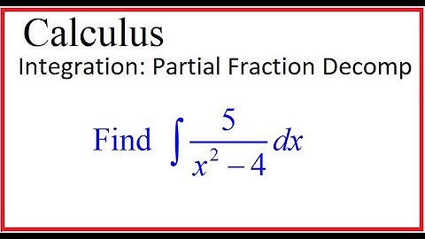 Calculus (video 237): Integration Using Partial Fraction Decomposition (part 1)