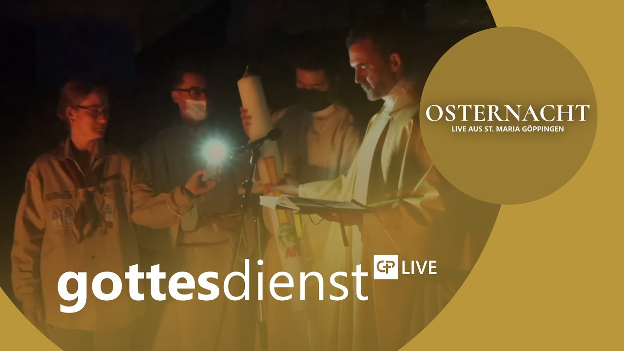 GOTTESDIENST live | 16. April 2022 | Osternacht - YouTube