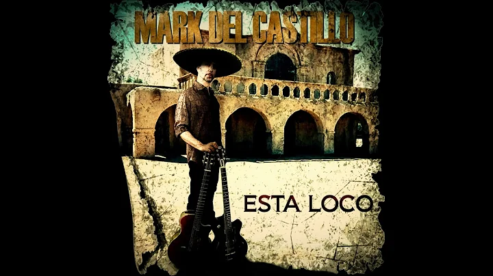 ESTA LOCO - Mark del Castillo