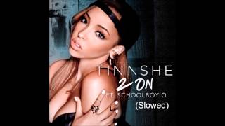 Tinashe - 2 On (Slowed)