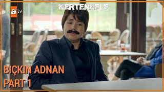 Bıçkın Adnan Part 1 | Kertenkele Kolajlar | 15.000 Abone Özel