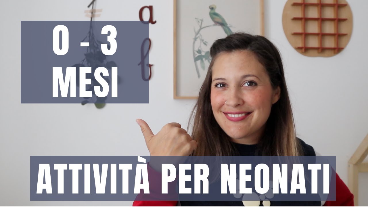 ATTIVITÀ per NEONATI - Proposte da 0 A 3 MESI 